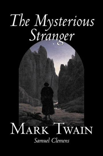 The Mysterious Stranger by Mark Twain, Fiction, Classics, Fantasy & Magic Twain Mark
