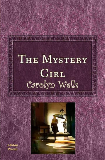 The Mystery Girl - ebook epub Carolyn Wells