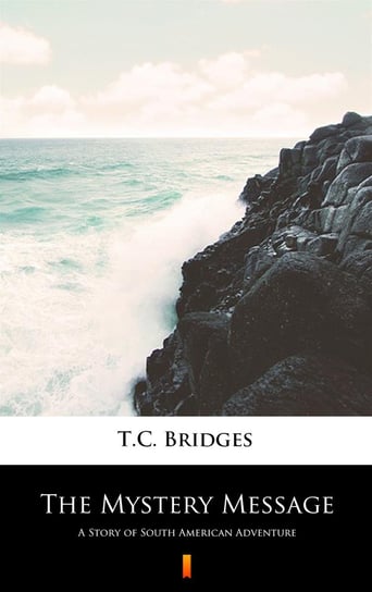 The Mystery Message T.C. Bridges