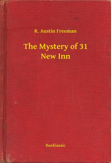 The Mystery of 31 New Inn Austin Freeman R.