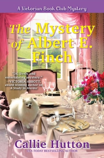 The Mystery Of Albert E. Finch: A Victorian Bookclub Mystery Hutton Callie