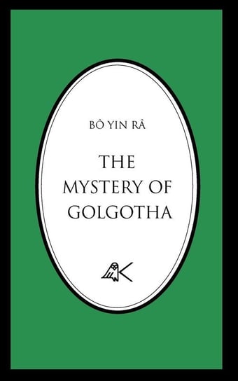 The Mystery of Golgotha Bô  Yin Râ