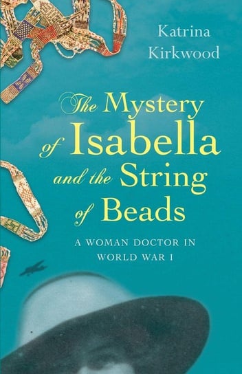 The Mystery of Isabella and the String of Beads Katrina Kirkwood