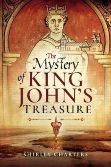The Mystery of King John's Treasure Shirley Charters