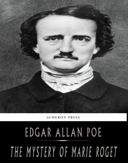 The Mystery of Marie Roget Poe Edgar Allan
