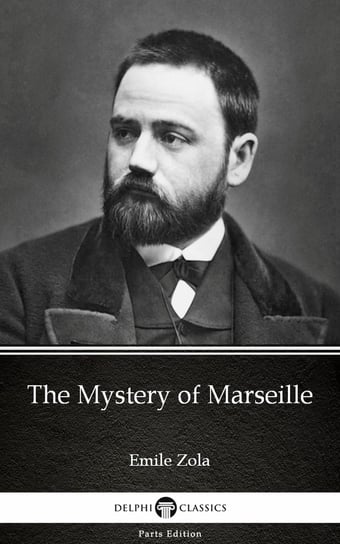 The Mystery of Marseille by Emile Zola Zola Emile