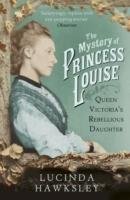 The Mystery of Princess Louise Hawksley Lucinda