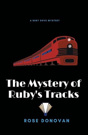 The Mystery of Ruby's Tracks (Large Print) Donovan Rose