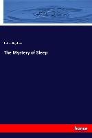 The Mystery of Sleep Bigelow John