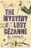 The Mystery Of The Lost Cezanne Longworth M. L.