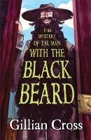 The Mystery of the Man with the Black Beard Cross Gillian