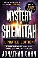The Mystery of the Shemitah Updated Edition: The 3,000-Year-Old Mystery That Holds the Secret of America's Future, the World's Future...and Your Futur Cahn Jonathan