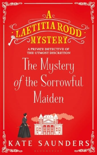The Mystery of the Sorrowful Maiden Kate Saunders