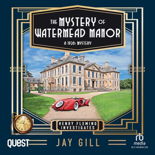 The Mystery of Watermead Manor Jay Gill