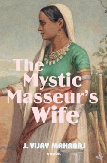 The Mystic Masseurs Wife J. Vijay Maharaj