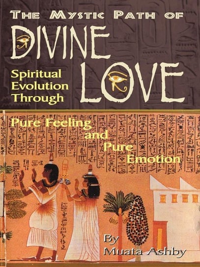 The Mystic Path of Divine Love Ashby Muata