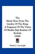 The Mystic Rose From The Garden Of The King Cartwright Fairfax L.