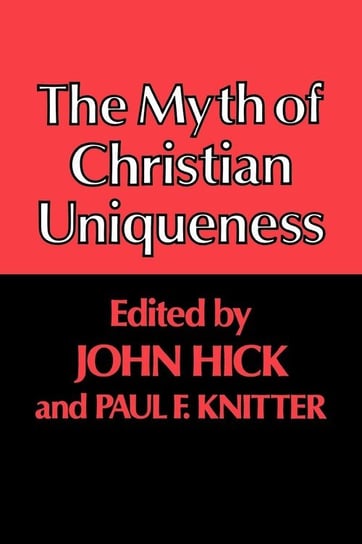 The Myth of Christian Uniqueness Knitter Paul F.