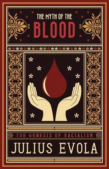 The Myth of the Blood Evola Julius