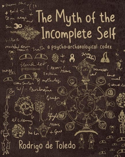 The Myth of the Incomplete Self de Toledo Rodrigo