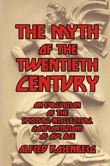 The Myth of the Twentieth Century Rosenberg Alfred