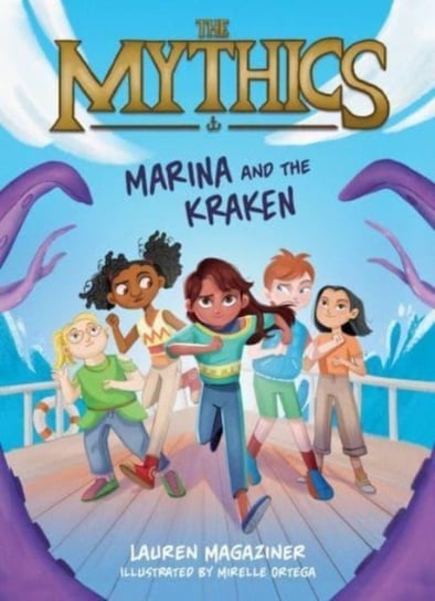 The Mythics #1: Marina and the Kraken Lauren Magaziner