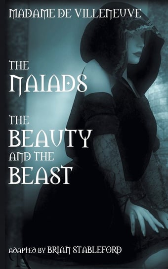 The Naiads * Beauty and the Beast Barbot de Villeneuve Gabrielle-Suzanne
