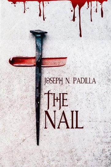 The Nail Joseph N. Padilla