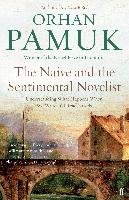 The Naive and the Sentimental Novelist Pamuk Orhan