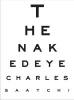 The Naked Eye Saatchi Charles
