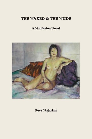 The Naked & The Nude Najarian Peter