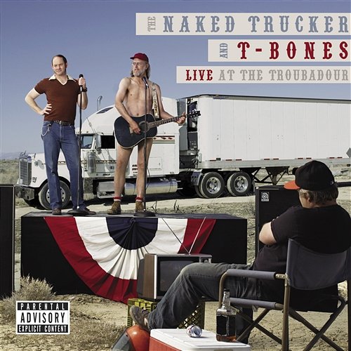 My American Dream The Naked Trucker And T-Bones