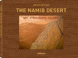 The Namib Desert Wettke Jurgen
