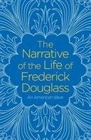 The Narrative of the Life of Frederick Douglass Douglass Frederick