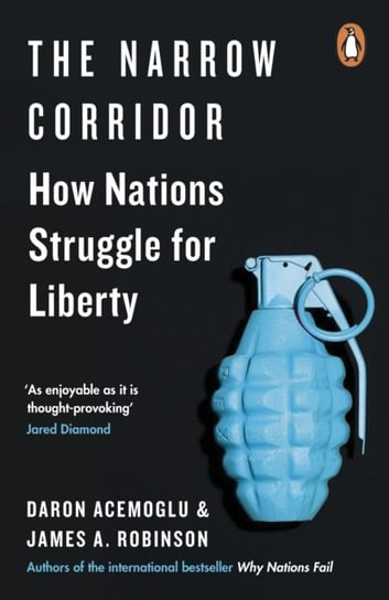 The Narrow Corridor: How Nations Struggle for Liberty Acemoglu Daron, Robinson James A.