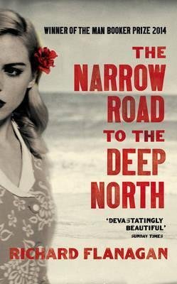 The Narrow Road to the Deep North Flanagan Richard