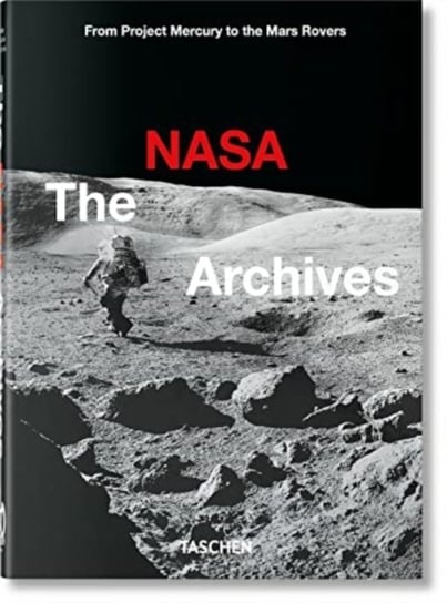 The NASA Archives. 40th Ed. Taschen GmbH