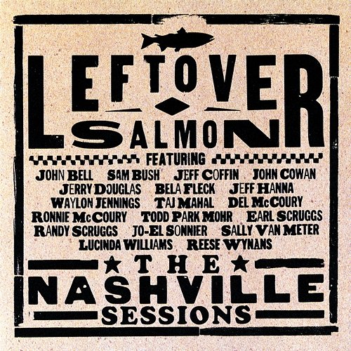 The Nashville Sessions Leftover Salmon