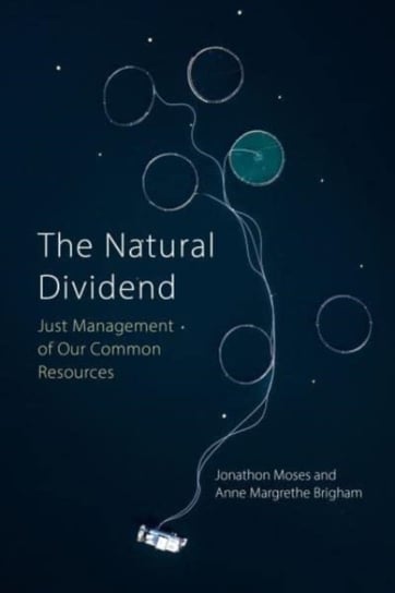 The Natural Dividend: Just Management of our Common Resources Opracowanie zbiorowe