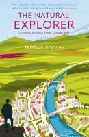The Natural Explorer: Understanding Your Landscape Gooley Tristan
