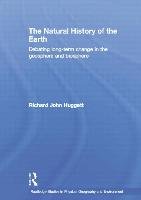 The Natural History of Earth Huggett Richard John
