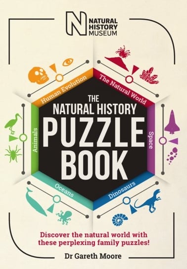 The Natural History Puzzle Book. Discover the natural world with these perplexing family puzzles! Opracowanie zbiorowe
