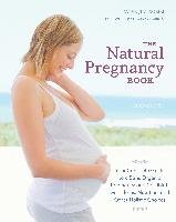 The Natural Pregnancy Book, Third Edition Romm Aviva Jill