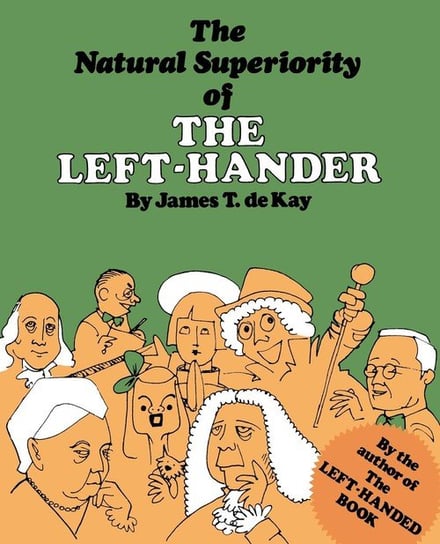The Natural Superiority of the Left-Hander de Kay James Tertius