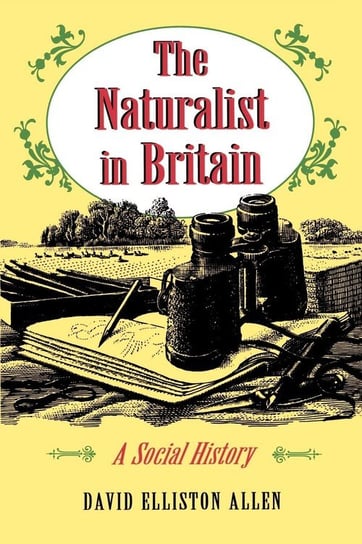 The Naturalist in Britain Allen David Elliston