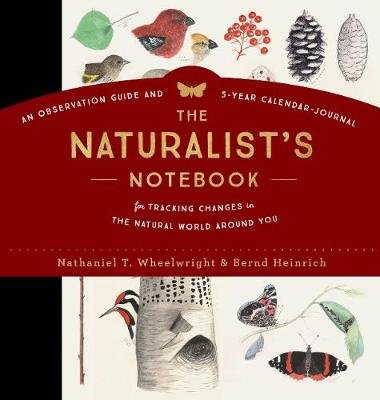The Naturalist's Notebook Wheelwright Nathaniel T.