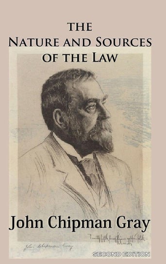 The Nature and Sources of the Law Gray John Chipman