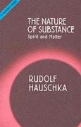 The Nature of Substance Hauschka Rudolf