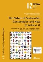 The Nature of Sustainable Consumption and How to Achieve it Defila Rico, Kaufmann-Hayoz Ruth, Digiulio Antonietta