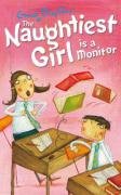 The Naughtiest Girl: Naughtiest Girl Is A Monitor Blyton Enid